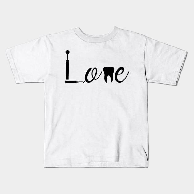 Love Dental Hygienist Dentis - Dentist Gift Kids T-Shirt by chrizy1688